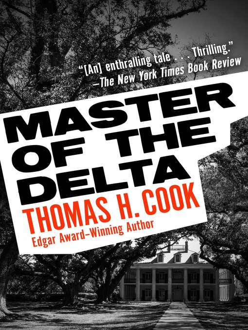 Title details for Master of the Delta by Thomas H. Cook - Available